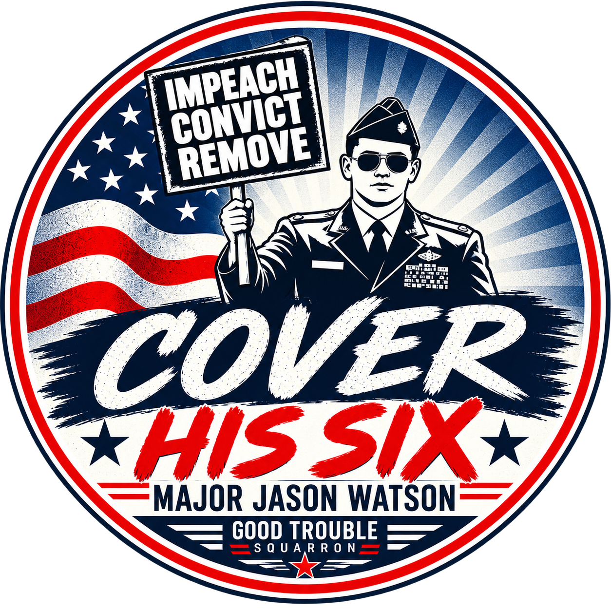 Cover His Six — Major Jason Watson, Good Trouble Squadron